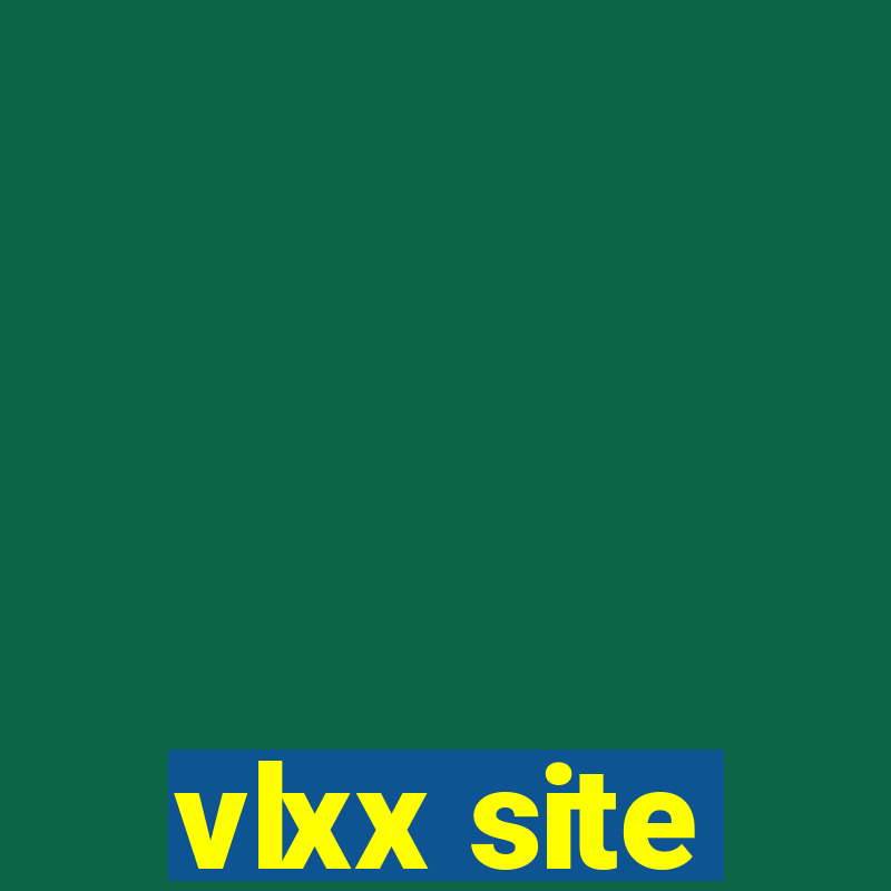 vlxx site